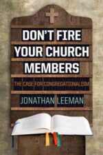Don't Fire Your Church Members