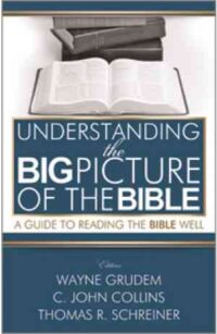 Understand the Big Picture of the Bible