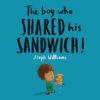 The Boy Who Shared His Sandwich