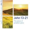 John 13-21: The place of greatest glory