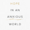 Hope in an anxious world