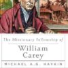 The Missionary Fellowship of William Carey