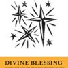 Divine Blessing and the Fullness of Life in the Presence of God