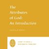 The Attributes of God: An Introduction