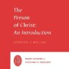 The Person of Christ The Person of Christ: An Introduction