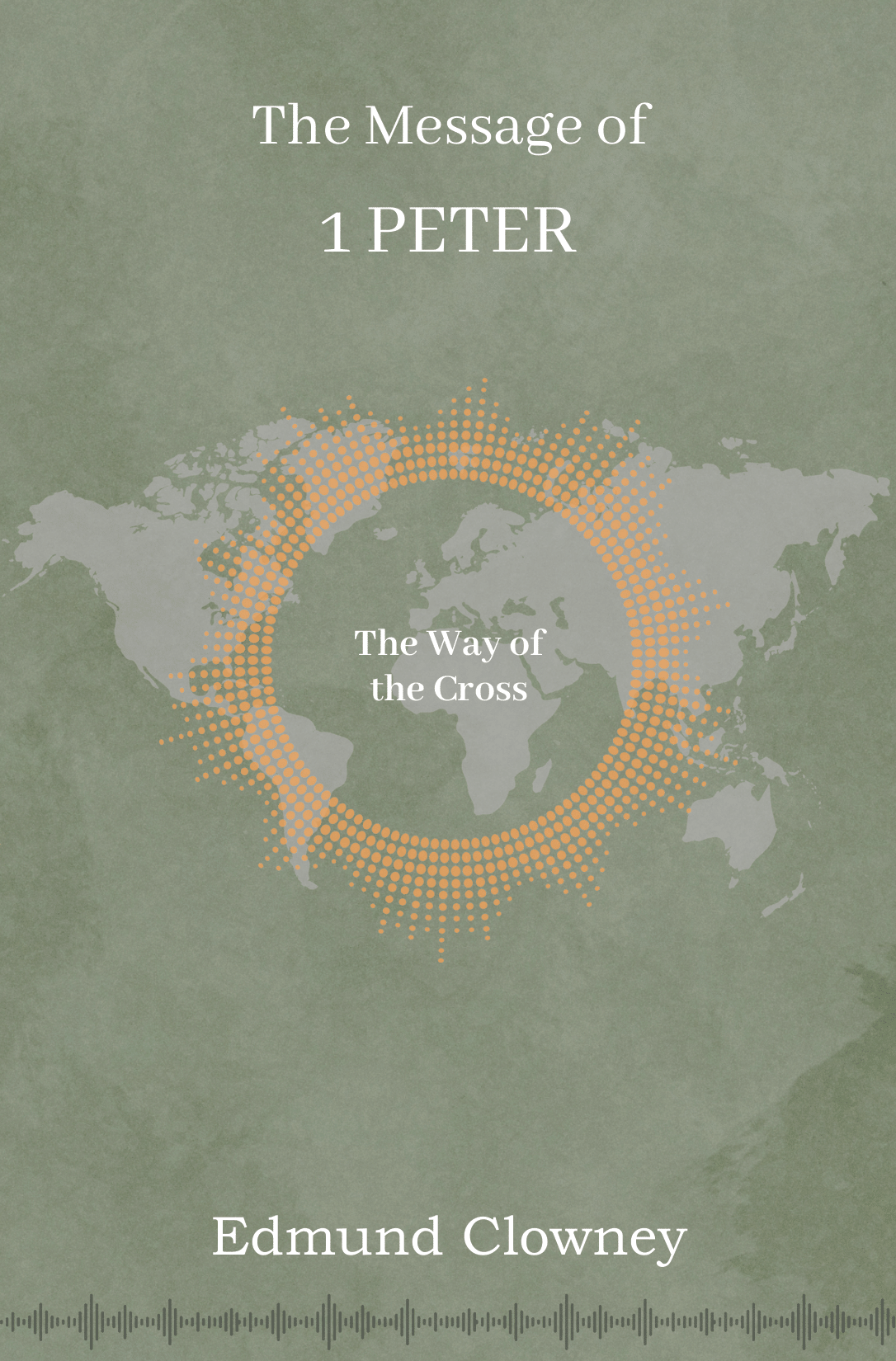 The Message of 1 Peter