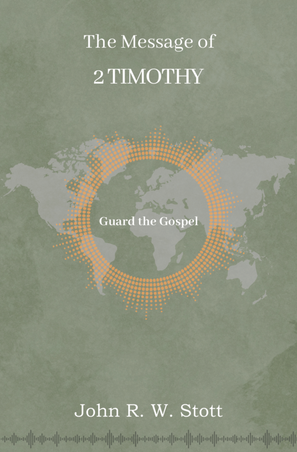 The Message of 2 Timothy