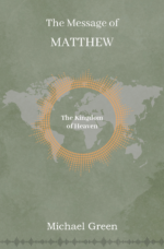 The Message of Matthew: The Kingdom of Heaven