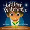 The Littlest Watchman