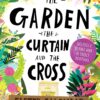 the garden curtain the Curtain and the Cross Easter