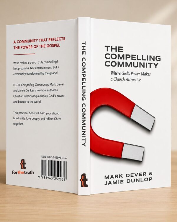 1 The Compelling Community: Where God's Power Makes a Church Attractive