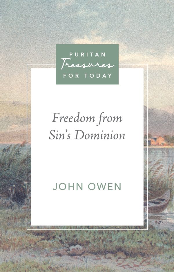 Freedom from Sin’s Dominion